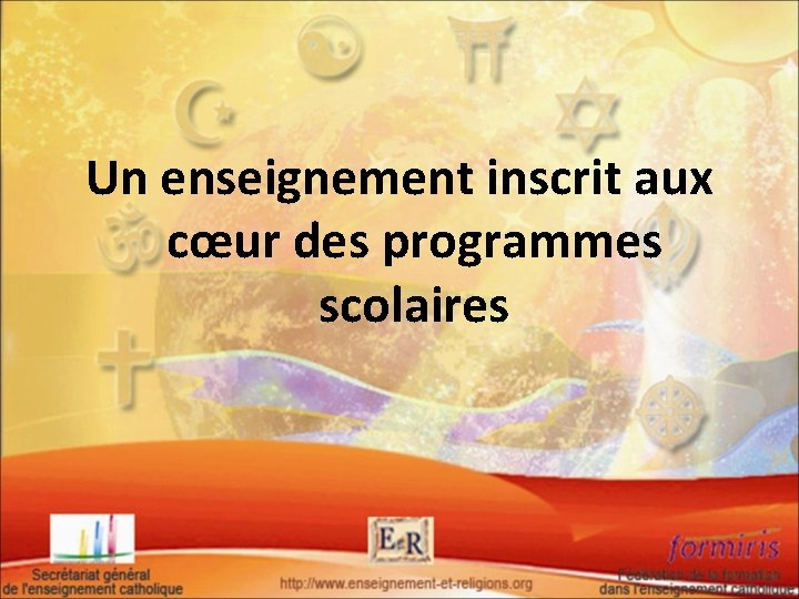 Un enseignement inscrit aux cœur des programmes scolaires 