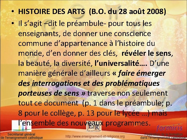  • HISTOIRE DES ARTS (B. O. du 28 août 2008) • Il s’agit