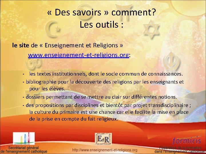  « Des savoirs » comment? Les outils : le site de « Enseignement