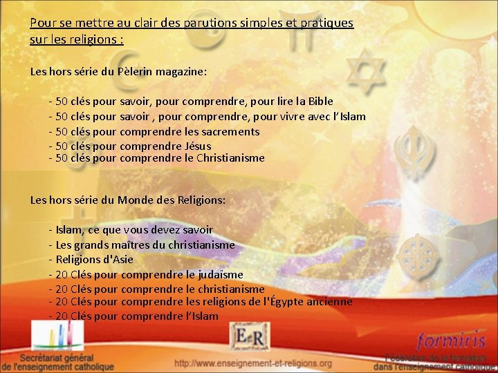 Pour se mettre au clair des parutions simples et pratiques sur les religions :