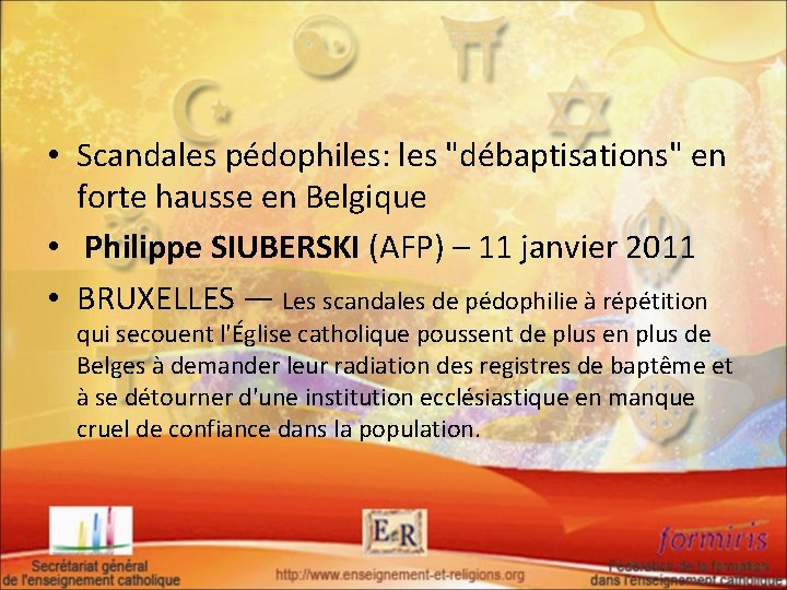  • Scandales pédophiles: les "débaptisations" en forte hausse en Belgique • Philippe SIUBERSKI