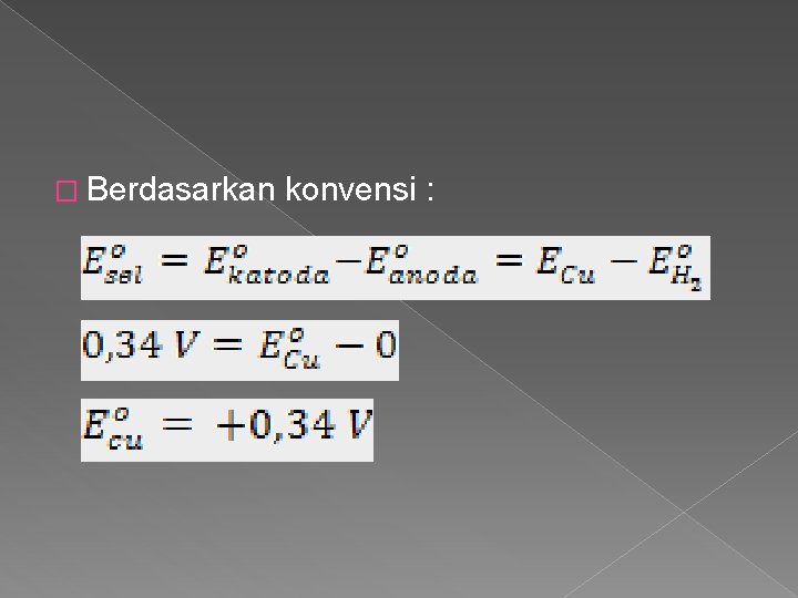 � Berdasarkan konvensi : 