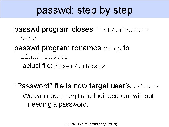 passwd: step by step passwd program closes link/. rhosts + ptmp passwd program renames