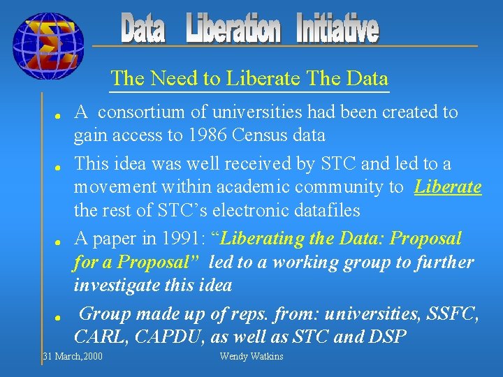 The Need to Liberate The Data n n A consortium of universities had been