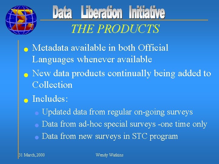 THE PRODUCTS n n n Metadata available in both Official Languages whenever available New