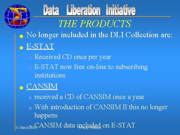 THE PRODUCTS n n No longer included in the DLI Collection are: E-STAT n