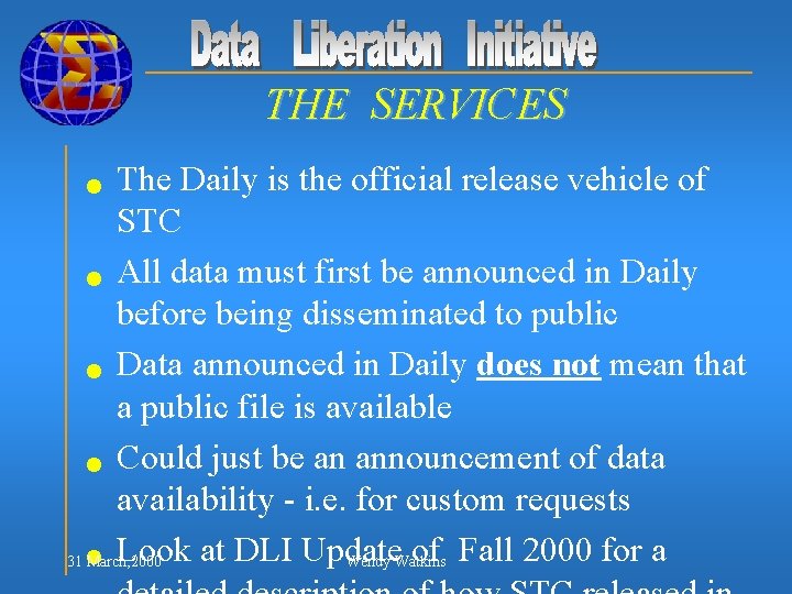 THE SERVICES The Daily is the official release vehicle of STC n All data