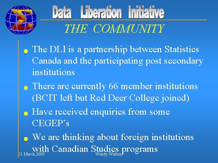 THE COMMUNITY The DLI is a partnership between Statistics Canada and the participating post