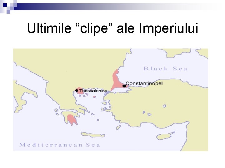 Ultimile “clipe” ale Imperiului 