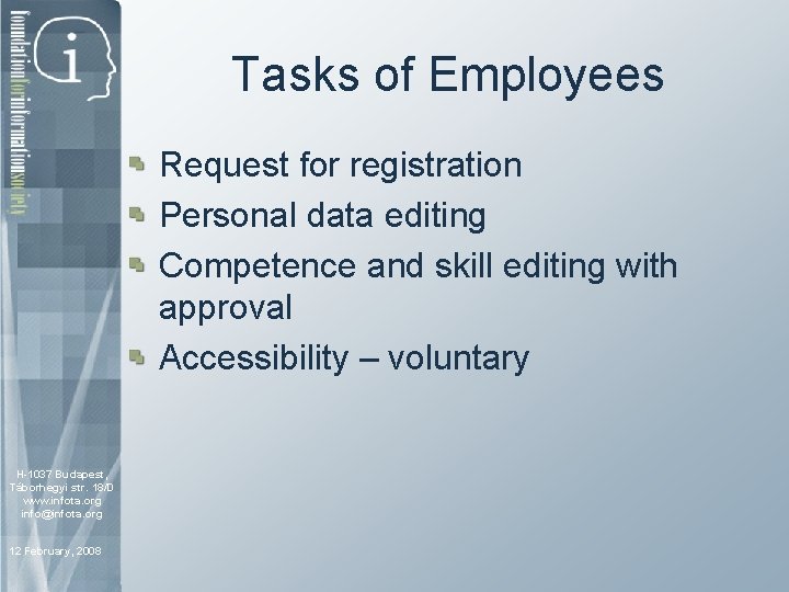 Tasks of Employees Request for registration Personal data editing Competence and skill editing with