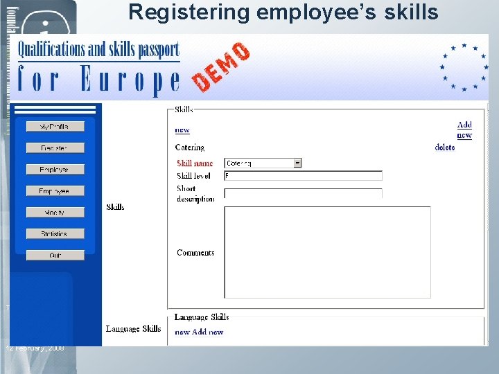 Registering employee’s skills H-1037 Budapest, 1111 Budapest, Táborhegyi 18/D Irinyi J. str. . 31/A