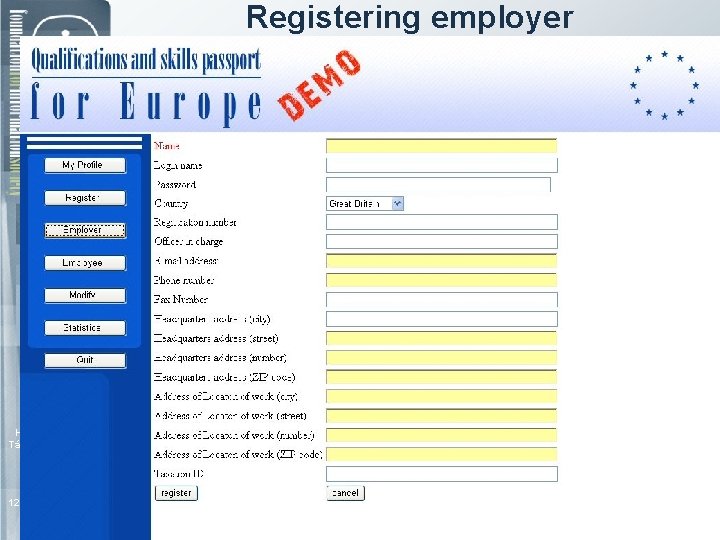 Registering employer H-1037 Budapest, 1111 Budapest, Táborhegyi 18/D Irinyi J. str. . 31/A strstr.