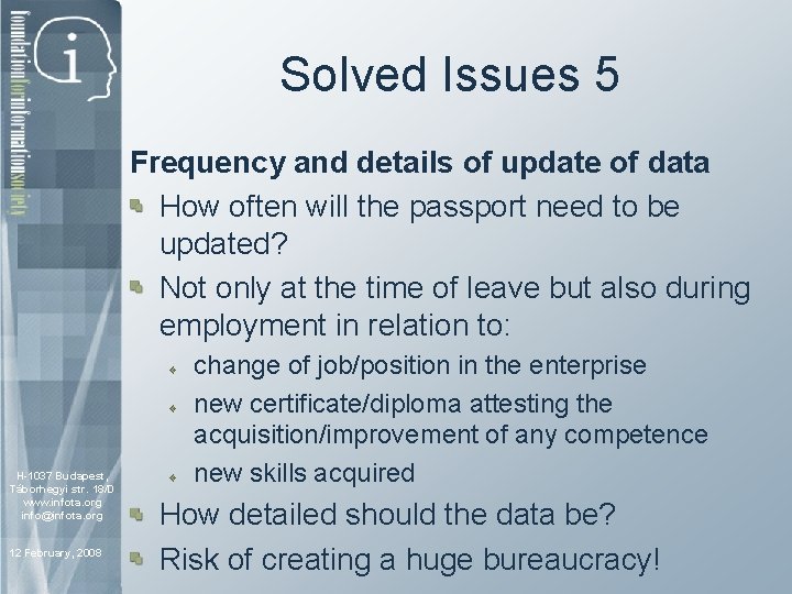 Solved Issues 5 Frequency and details of update of data How often will the