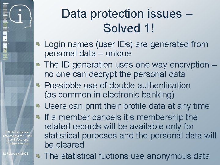 Data protection issues – Solved 1! H-1037 Budapest, 1111 Budapest, Táborhegyi 18/D Irinyi J.