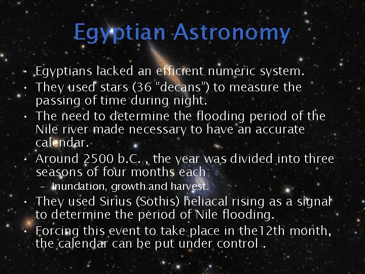 Egyptian Astronomy • Egyptians lacked an efficient numeric system. • They used stars (36