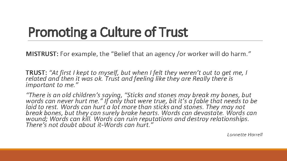 Promoting a Culture of Trust MISTRUST: For example, the “Belief that an agency /or