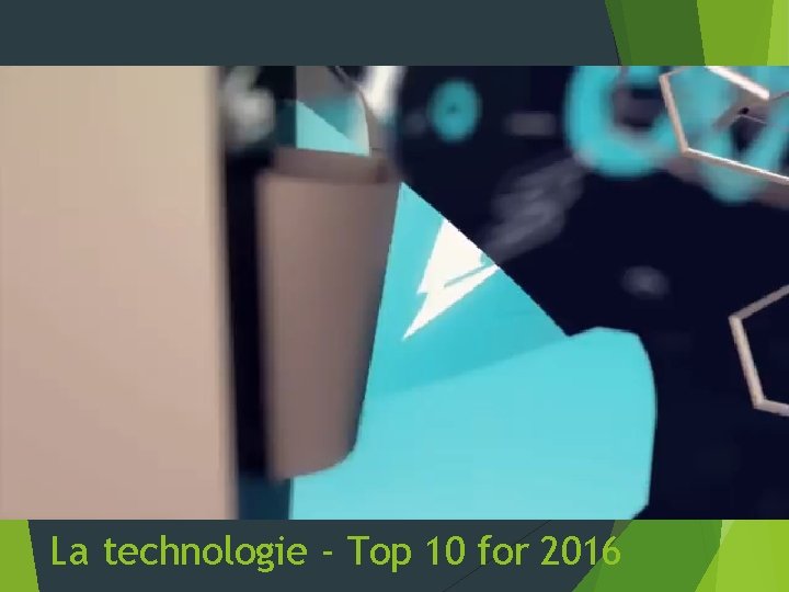 La technologie - Top 10 for 2016 