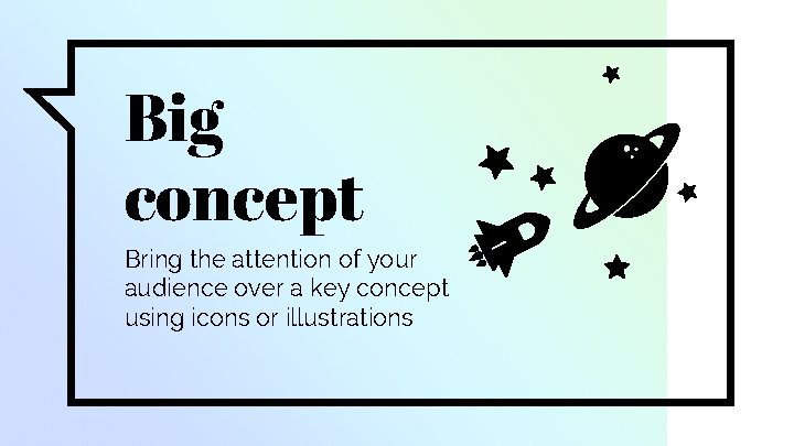 Big concept Bring the attention of your audience over a key concept using icons
