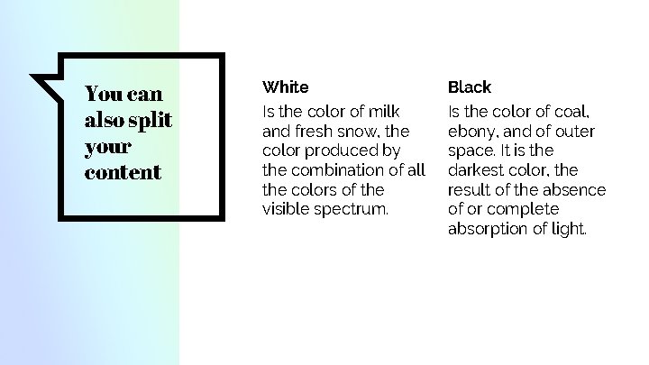 You can also split your content White Black Is the color of milk and