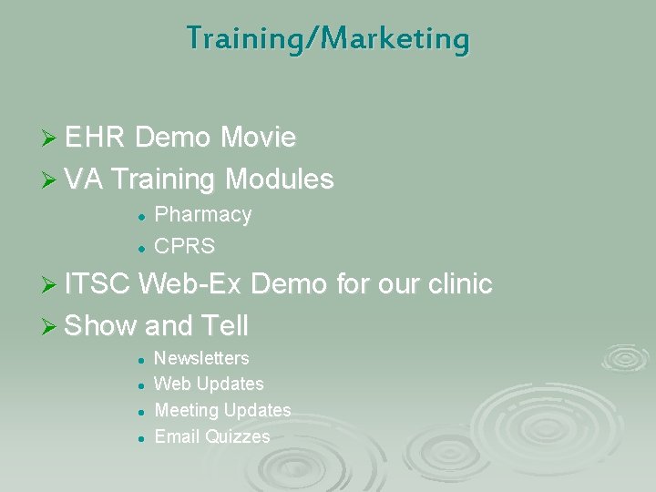 Training/Marketing Ø EHR Demo Movie Ø VA Training Modules l l Pharmacy CPRS Ø