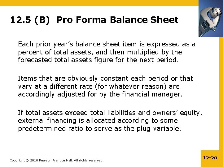 12. 5 (B) Pro Forma Balance Sheet Each prior year’s balance sheet item is