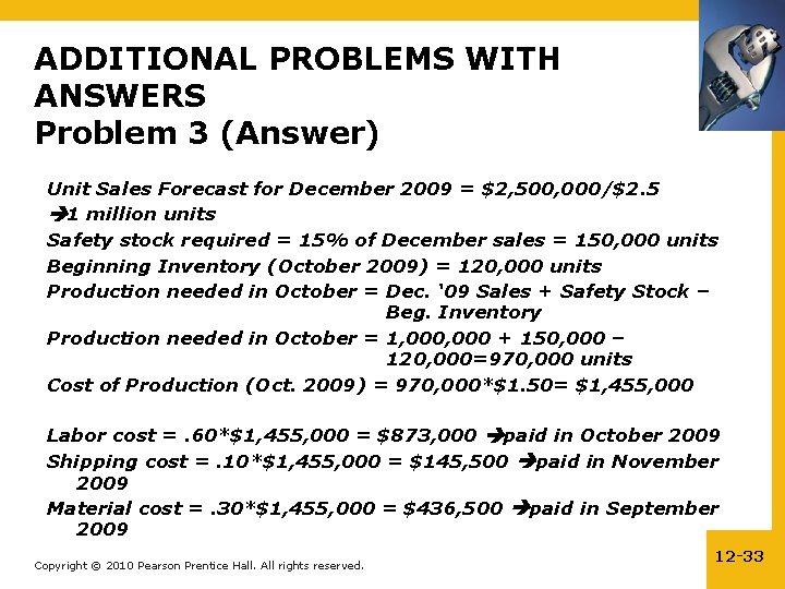 ADDITIONAL PROBLEMS WITH ANSWERS Problem 3 (Answer) Unit Sales Forecast for December 2009 =