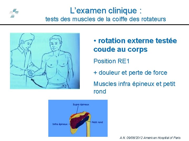 L’examen clinique : tests des muscles de la coiffe des rotateurs • rotation externe