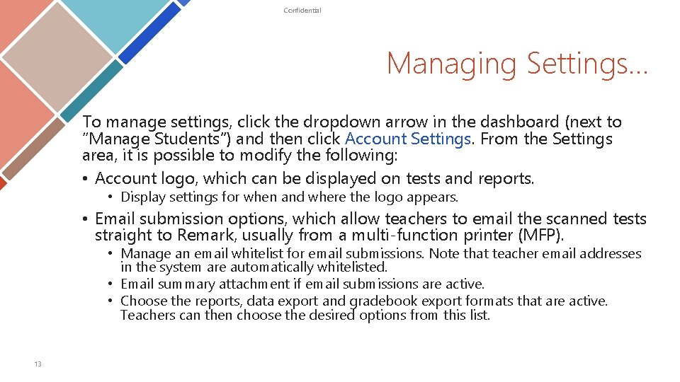 Confidential Managing Settings… To manage settings, click the dropdown arrow in the dashboard (next Confidential Managing Settings… To manage settings, click the dropdown arrow in the dashboard (next