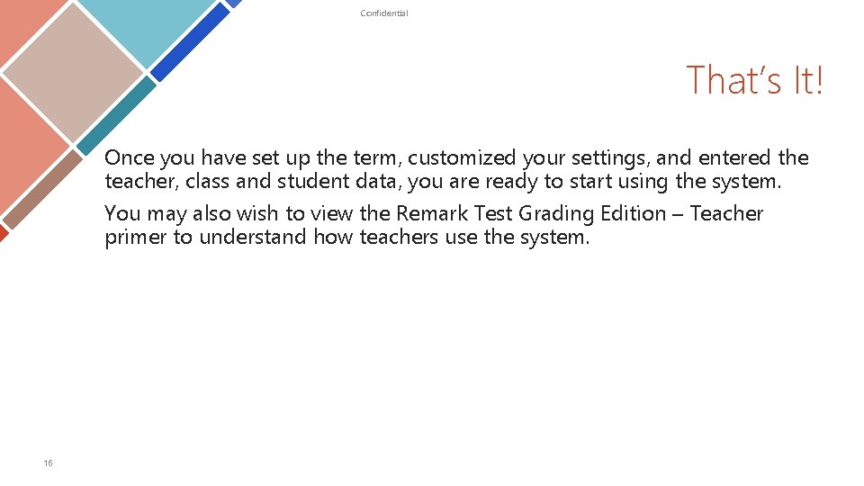 Confidential That’s It! Once you have set up the term, customized your settings, and Confidential That’s It! Once you have set up the term, customized your settings, and