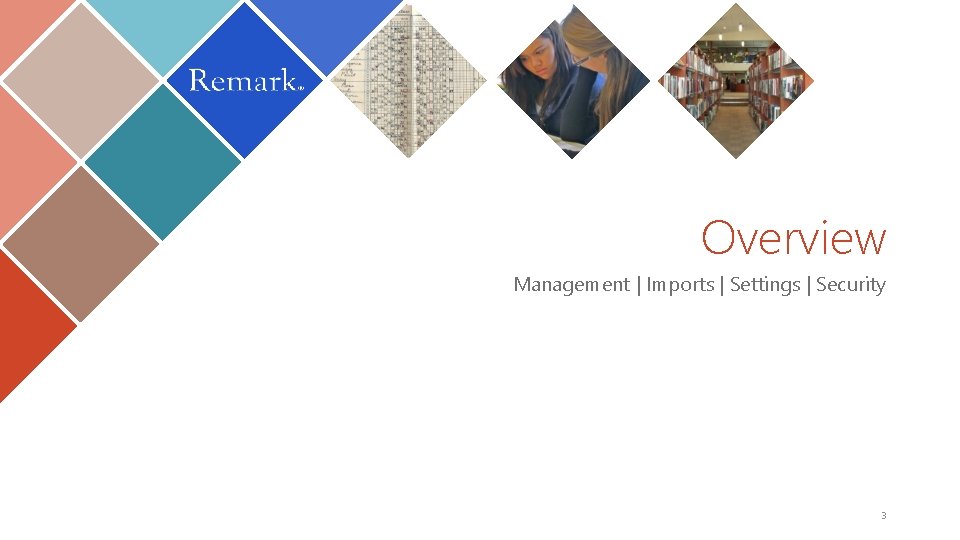 Overview Management | Imports | Settings | Security 3 Overview Management | Imports | Settings | Security 3