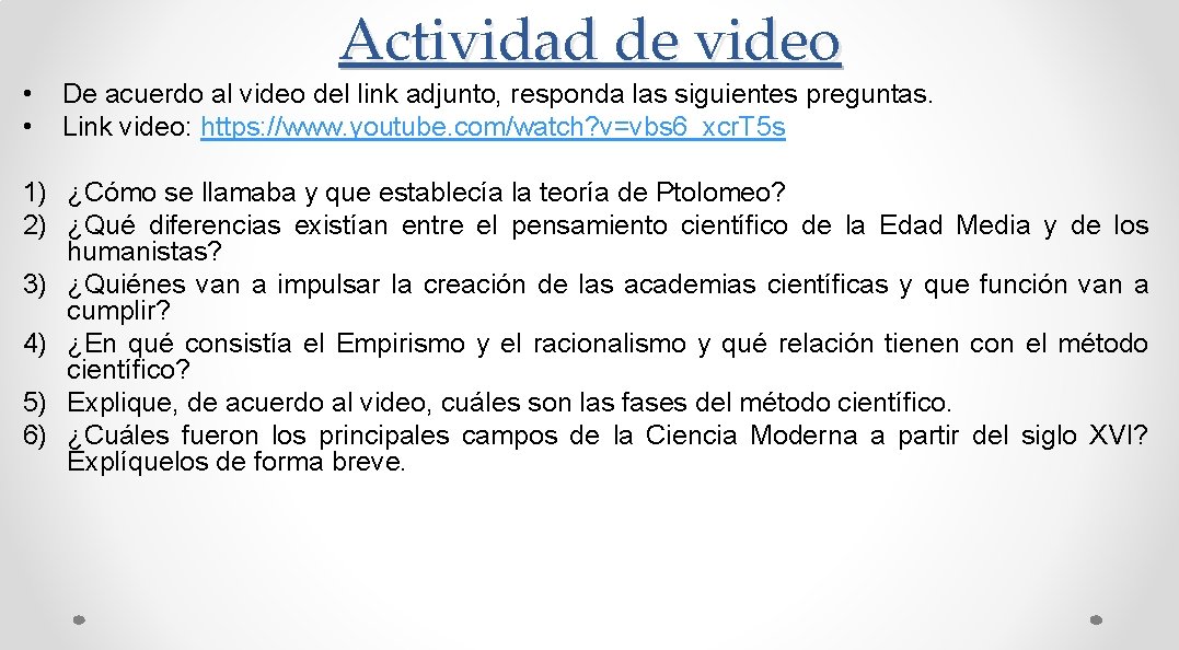 • • Actividad de video De acuerdo al video del link adjunto, responda • • Actividad de video De acuerdo al video del link adjunto, responda