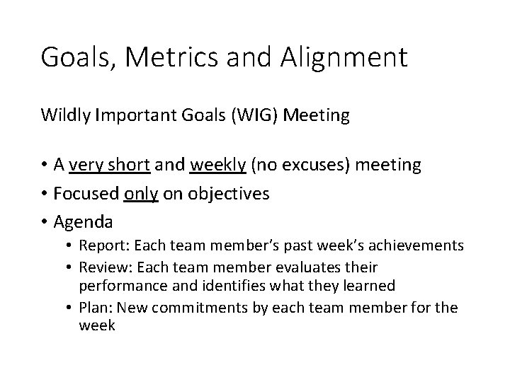 Goals, Metrics and Alignment Wildly Important Goals (WIG) Meeting • A very short and