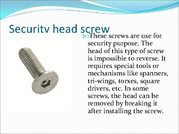 Types of Screw Mirror screw This is a