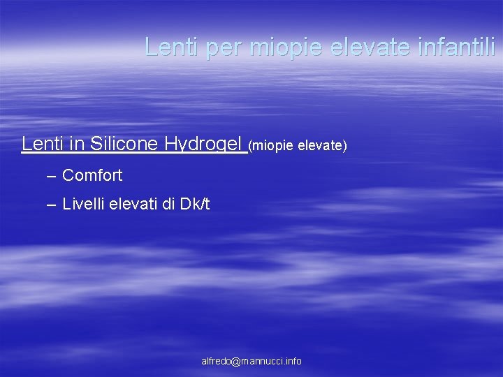 Lenti per miopie elevate infantili Lenti in Silicone Hydrogel (miopie elevate) – Comfort – Lenti per miopie elevate infantili Lenti in Silicone Hydrogel (miopie elevate) – Comfort –