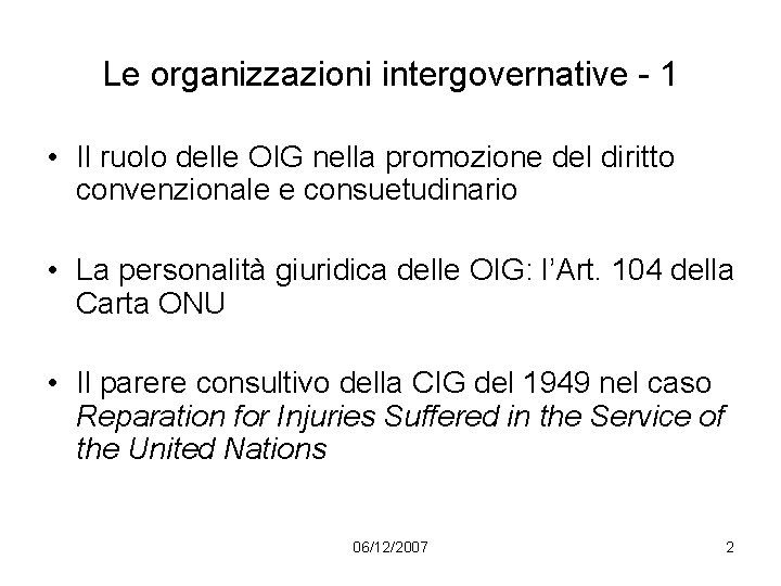 Le organizzazioni intergovernative - 1 • Il ruolo delle OIG nella promozione del diritto