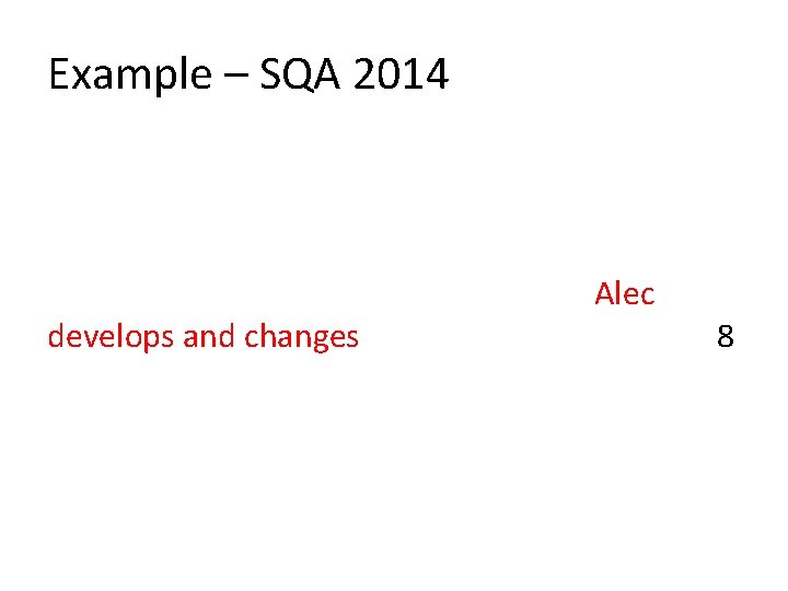 Example – SQA 2014 By referring to this extract, and to elsewhere in the