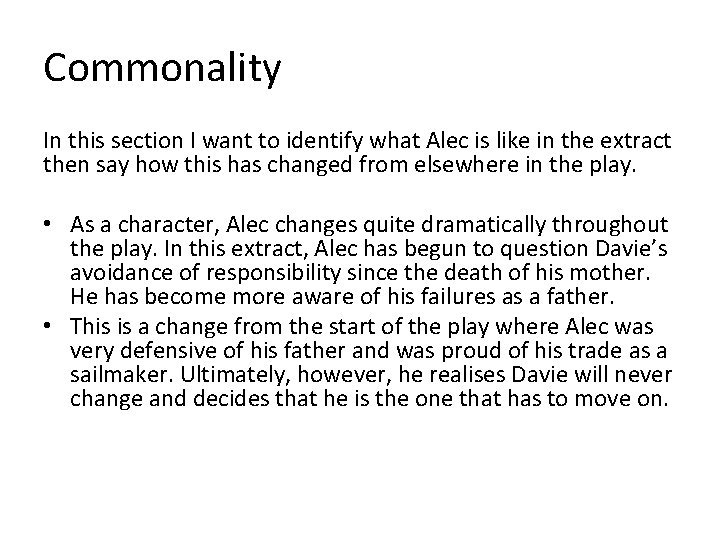 Commonality In this section I want to identify what Alec is like in the