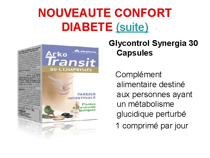 NOUVEAUTE CONFORT DIABETE (suite) Glycontrol Synergia 30 Capsules Complément alimentaire destiné aux personnes ayant