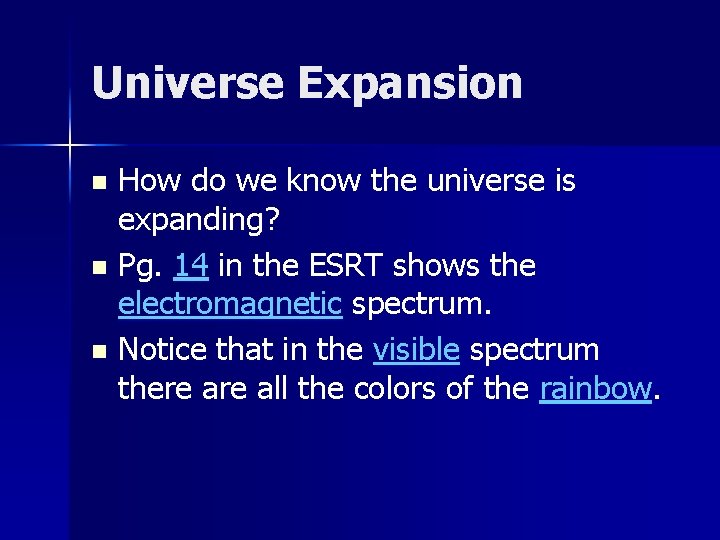 Universe Expansion How do we know the universe is expanding? n Pg. 14 in