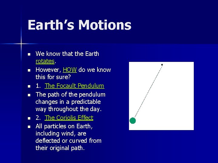 Earth’s Motions n n n We know that the Earth rotates. However, HOW do