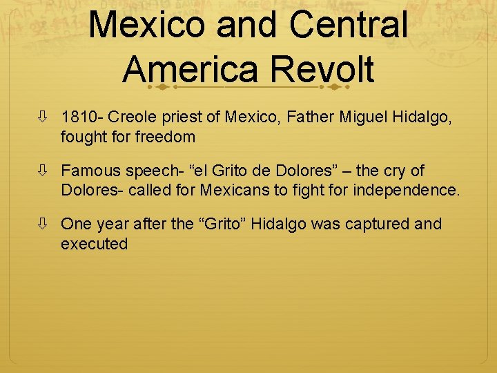 Mexico and Central America Revolt 1810 - Creole priest of Mexico, Father Miguel Hidalgo,