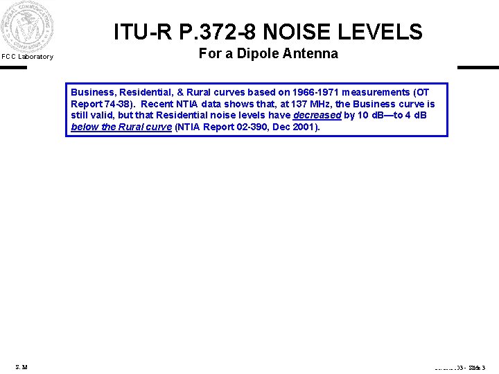 ITU-R P. 372 -8 NOISE LEVELS FCC Laboratory For a Dipole Antenna Business, Residential,