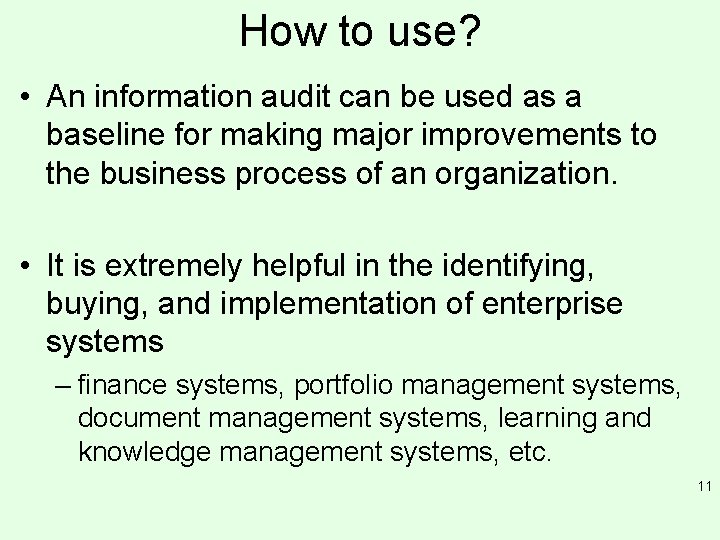 How to use? • An information audit can be used as a baseline for