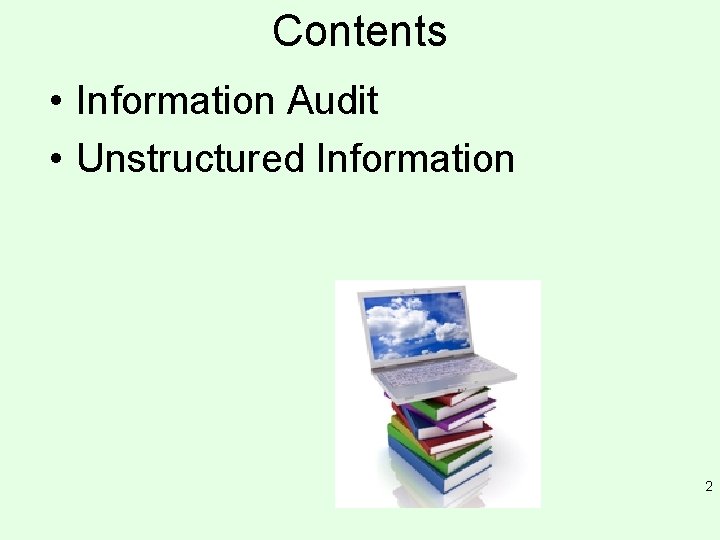 Contents • Information Audit • Unstructured Information 2 