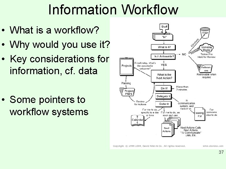 Information Workflow • What is a workflow? • Why would you use it? •