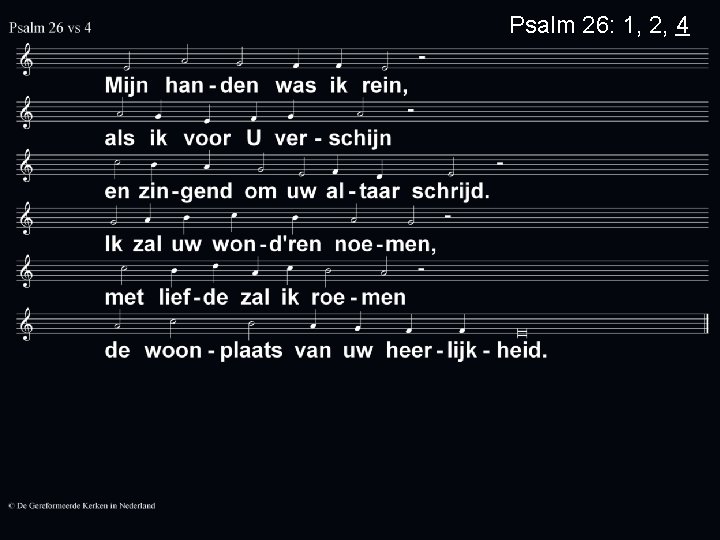 Psalm 26: 1, 2, 4 
