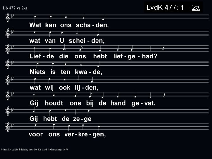 Lvd. K 477: 1 a, 2 a 