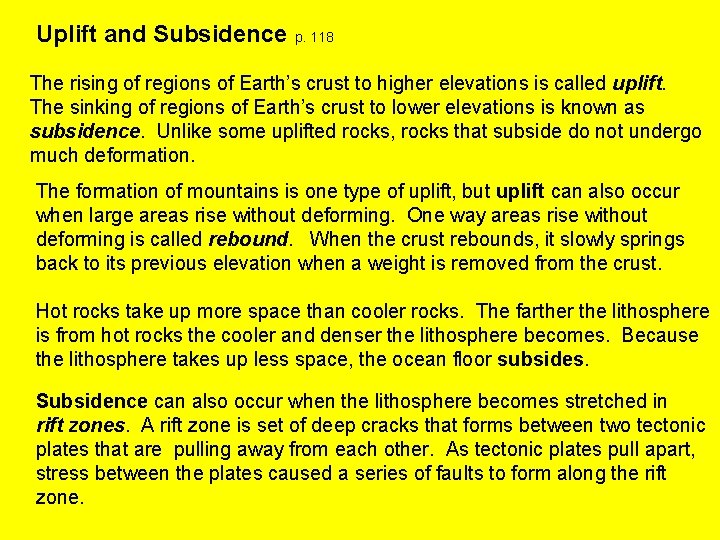 Uplift and Subsidence p. 118 The rising of regions of Earth’s crust to higher Uplift and Subsidence p. 118 The rising of regions of Earth’s crust to higher