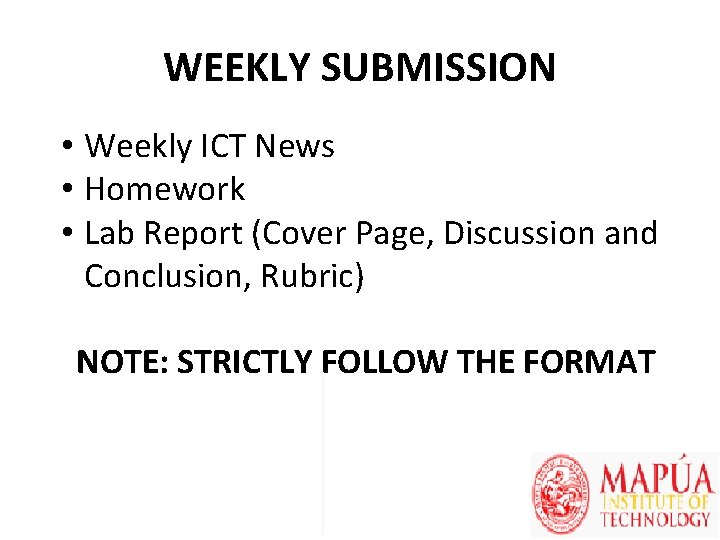 WEEKLY SUBMISSION • Weekly ICT News • Homework • Lab Report (Cover Page, Discussion
