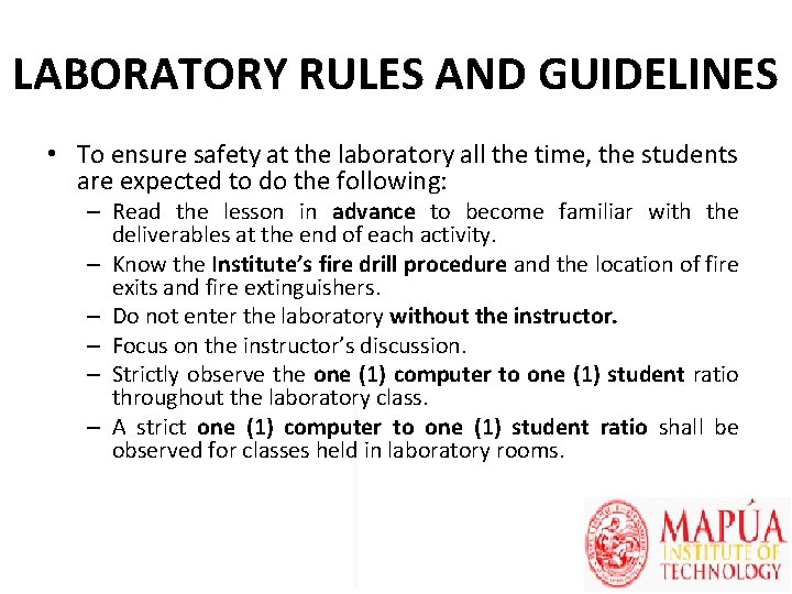 LABORATORY RULES AND GUIDELINES • To ensure safety at the laboratory all the time,